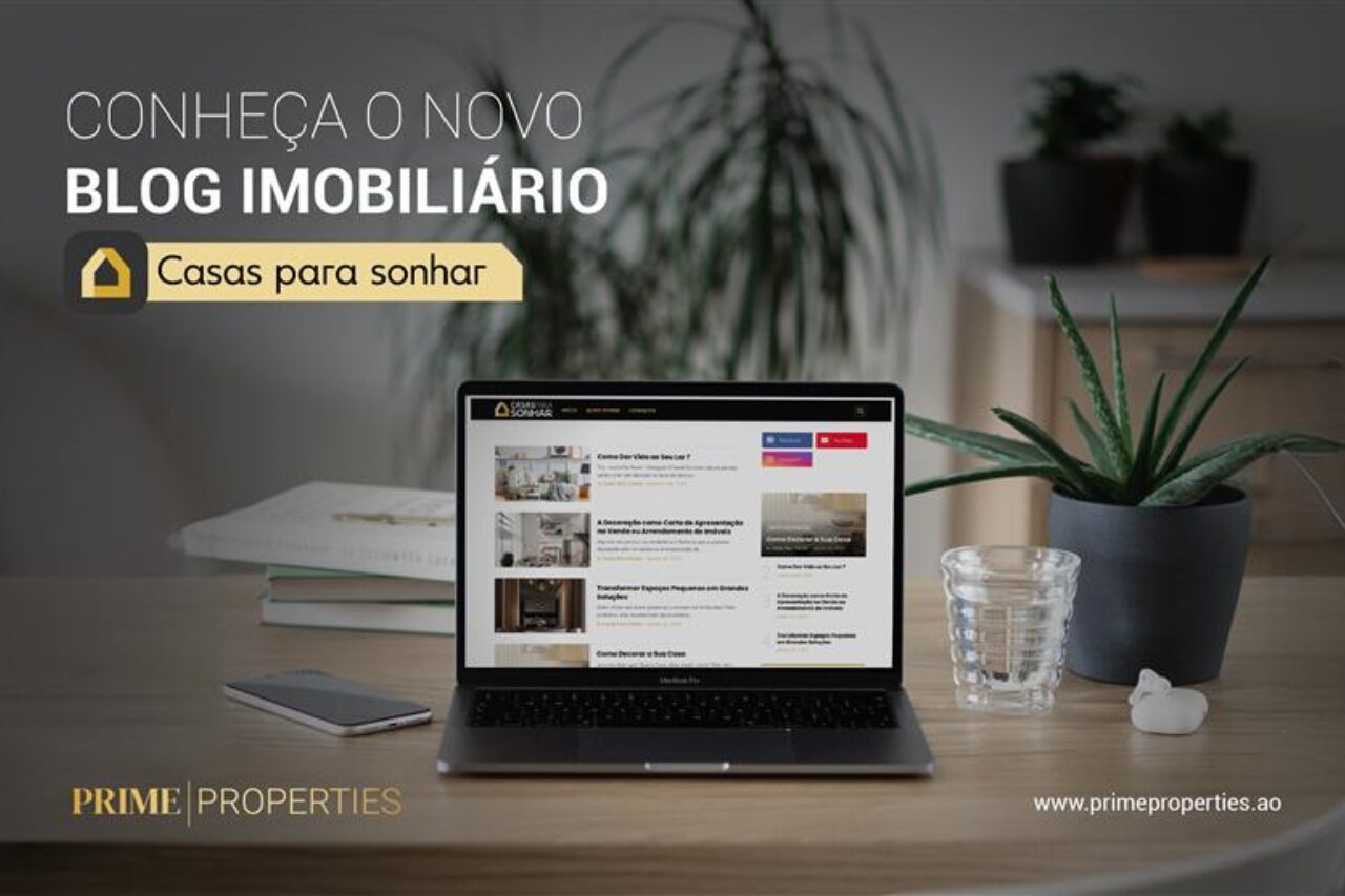 Prime Properties lança “Casas para Sonhar”, blog dedicado ao mercado imobiliário em Angola